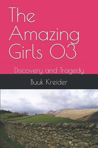 The Amazing Girls 03 Discovery and Tragedy