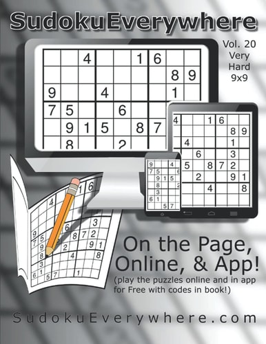 Sudoku Everywhere Vol. 20 Play on the Page Or on the Internet Or in the App!