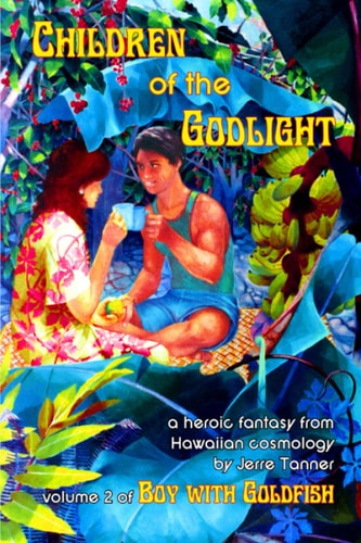 Children of the Godlight A Heroic Fantasy from Hawaiian Cosmology