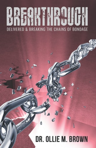 Breakthrough Delivered & Breaking the Chains of Bondage