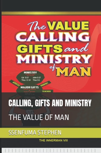 Calling, Gifts and Ministry The Value of Man