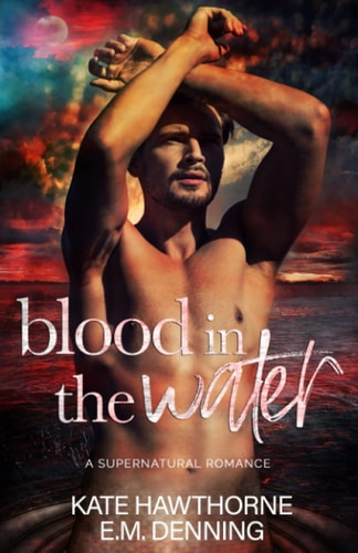 Blood in the Water A Supernatural Romance