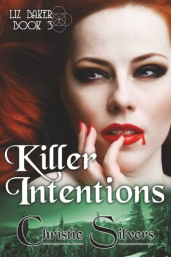 Killer Intentions (Liz Baker, Book 3)