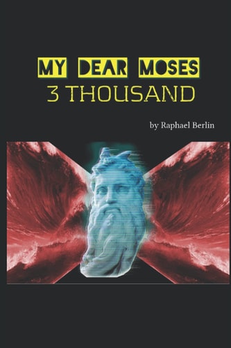My Dear Moses 3 Thousand