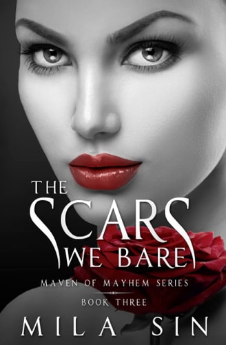 The Scars We Bare Maven of Mayhem Series Book Three