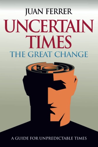 Uncertain Times The Great Change
