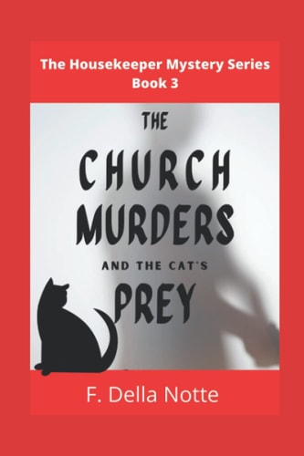 The Church Murders and the Cat's Prey The Housekeeper Mystery Series, Book 3