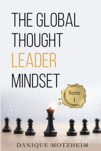 The Global Thought Leader Mindset Serie 1