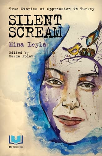 Silent Scream True Stories of Oppression in Turkey