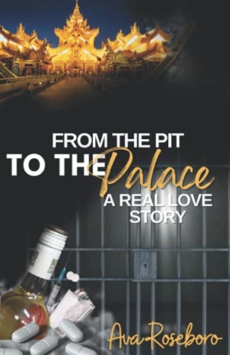 From the Pit to the Palace A Real Love Story