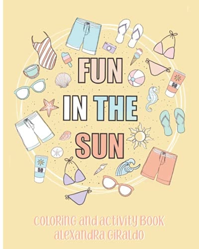 Fun in the Sun Coloring Book Coloring and Activity Book