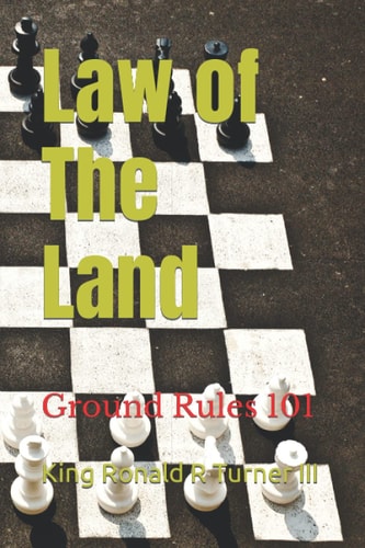 Law of The Land Ground Rules 101