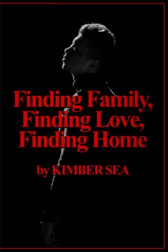 Finding Family, Finding Love, Finding Home
