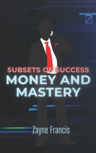 Subsets of Success Money and Mastery