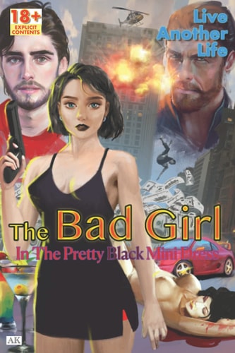 The Bad Girl In The Pretty Black Mini Dress Live Another Life