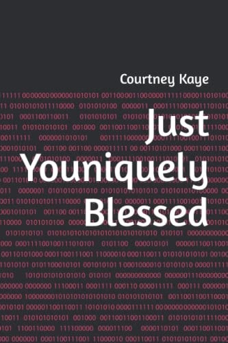 Just Youniquely Blessed Chapter 36....The Undoing of Me!