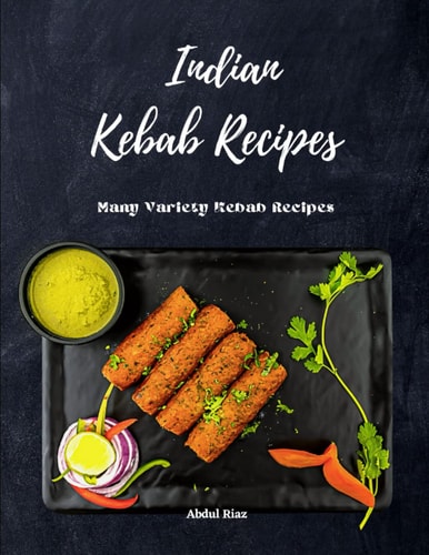 Indian Kebab Recipes Many Variety Kebab Recipes