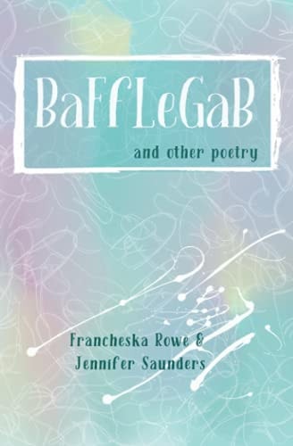 BaFfLeGaB and Other Poetry
