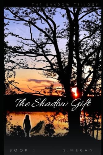 The Shadow Gift Shadow Trilogy Book 1