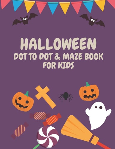 Halloween Dot to Dot & Maze Book for Kids Connect the Dots / Coloring Book / Activity Book