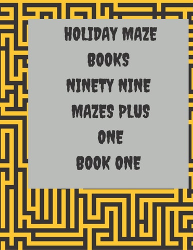 Holiday Maze Books Ninety Nine Mazes Plus One