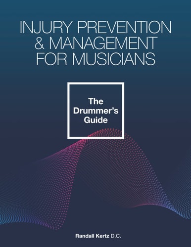 Injury Prevention & Management for Musicians - The Drummer's Guide