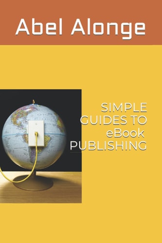 SIMPLE GUIDES TO EBook PUBLISHING