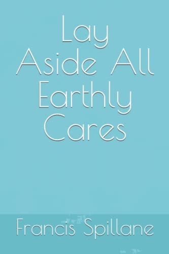 Lay Aside All Earthly Cares