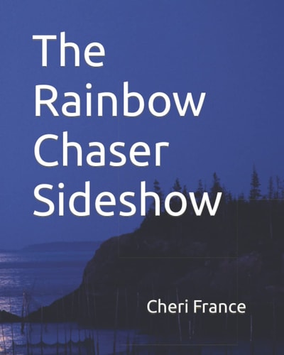 The Rainbow Chaser Sideshow