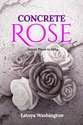 Concrete Rose Secret Place in Abba