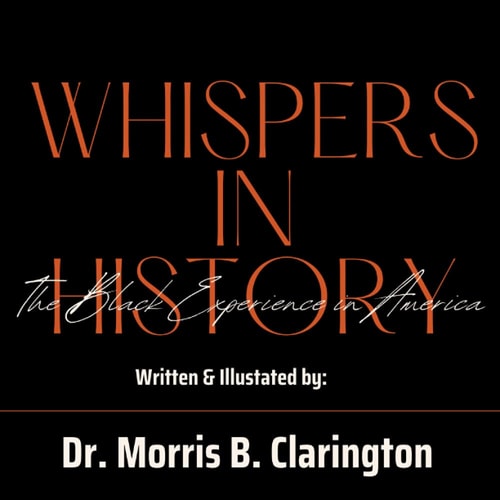 Whispers in History The Black Experience in America