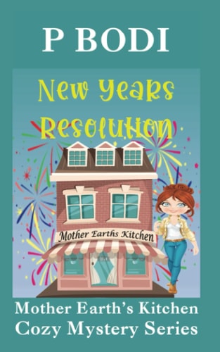 New Years Resolution Mother Earths Kitchen Cozy Mystery Series
