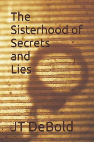 The Sisterhood of Secrets and Lies