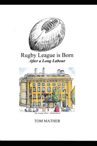 Rugby League is Born After a Long Labour