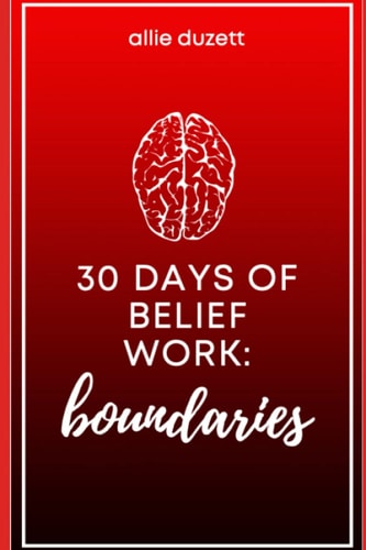 30 Days of Belief Work Boundaries