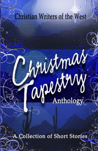 Christmas Tapestry Anthology A Collection of Short Stories