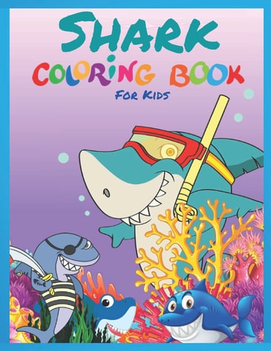 Shark Coloring Book For Kids 72 Pages, +35 Hight Quality Coloring Book Shark Coloring Book for Kids