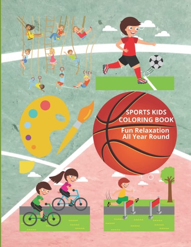 Sports Kids Coloring Book Fun Relaxation All Year Round