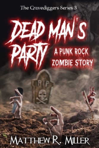 Dead Man's Party A Punk Rock Zombie Story