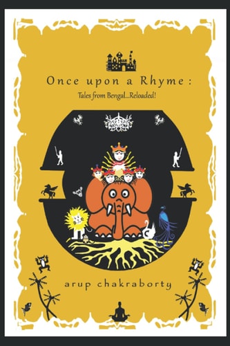 Once Upon a Rhyme Tales from Bengal...Reloaded !