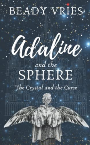 Adaline and the Sphere The Crystal and the Curse
