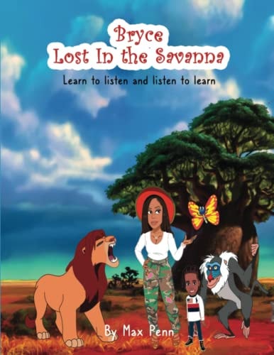 Bryce, Lost In the Savanna (Learn to Listen and Listen to Learn)