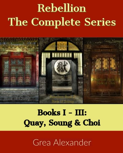 Rebellion The Complete Series: Books I - III: Quay, Soung & Choi