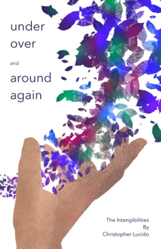 Under, Over, and Around Again The Intangibilities