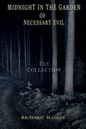 Midnight in the Garden of Necessary Evil The Collection