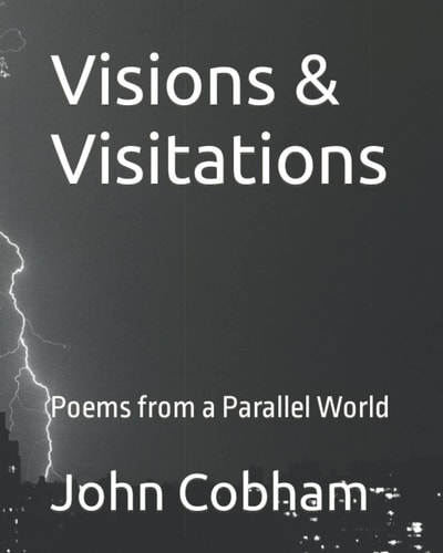 Visions & Visitations Poems from a Parallel World