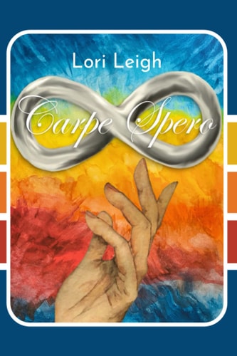 Carpe Spero: Seize The Hope
