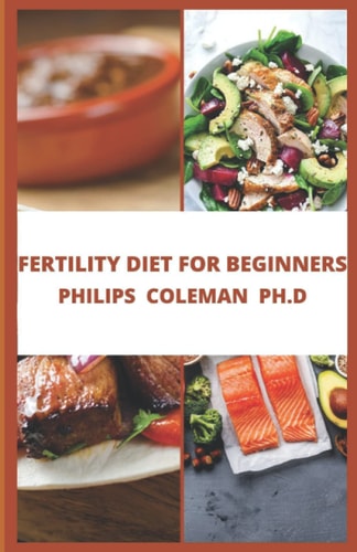 Fertility Diet for Beginners Health Plan to Start Maximizing Your Fertility