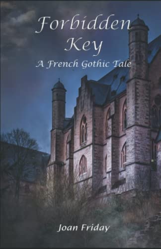 Forbidden Key A French Gothic Tale