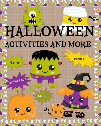Halloween Activity Book Mazes, Coloring, Puzzles, Games and More for Pre- and School-aged Children